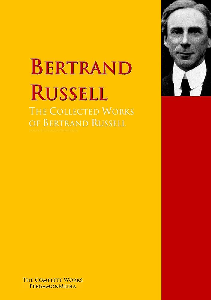 The Collected Works of Bertrand Russell: The Complete Works